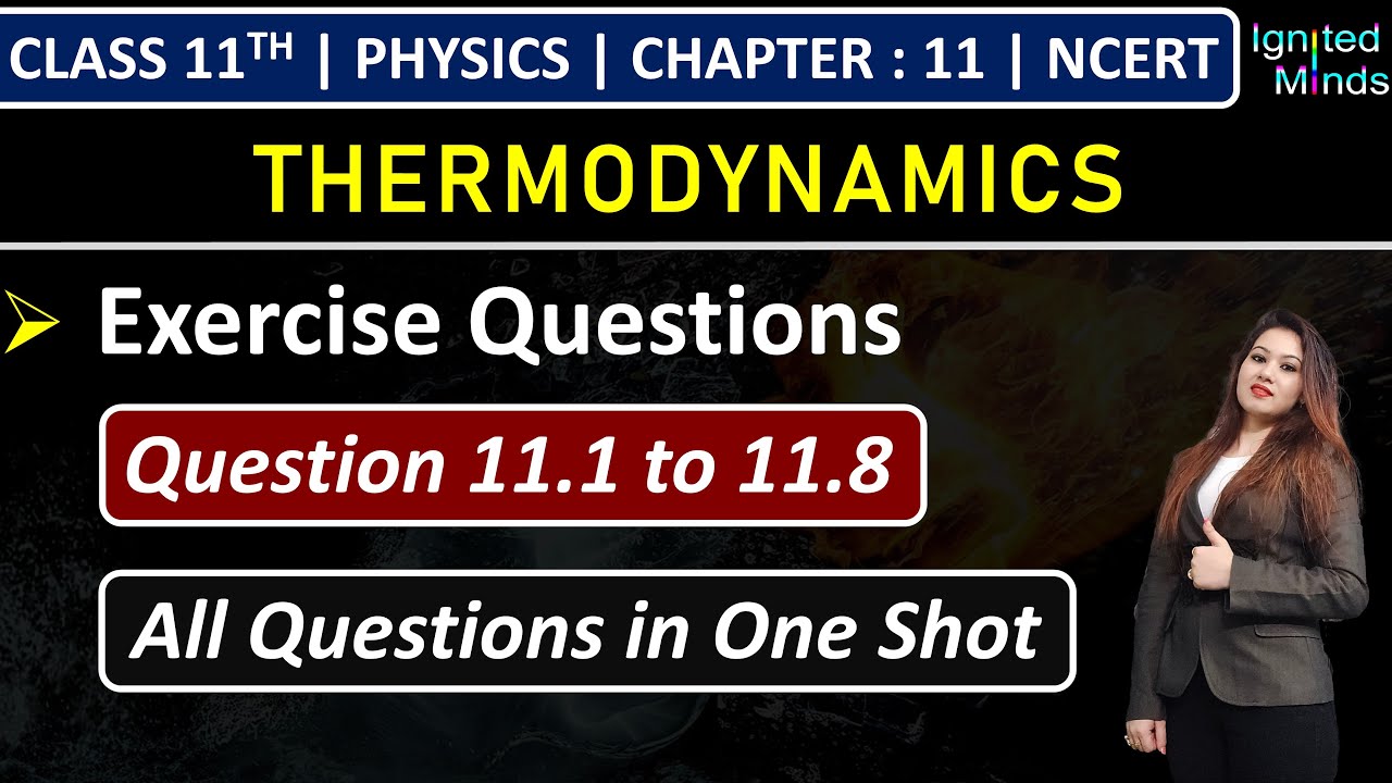 Class 11th Physics Chapter 11 | Exercise Questions (11.1 to 11.8) | Thermodynamics | NCERT