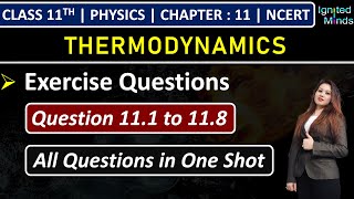 Class 11th Physics Chapter 11 | Exercise Questions (11.1 to 11.8) | Thermodynamics | NCERT