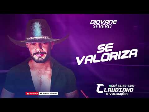 SE VALORIZA - DIOVANE SEVERO @ClaudinhoDivulgacoesOfcial 