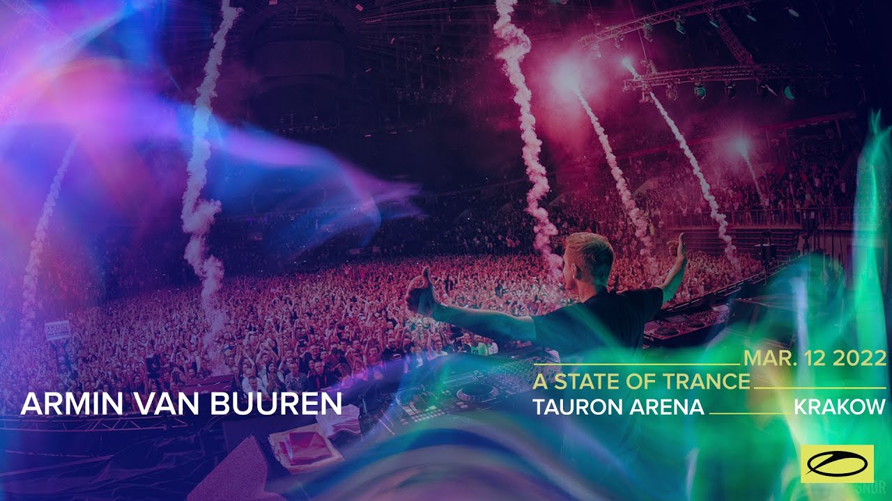 Armin van Buuren - Live @ A State Of Trance ASOT 1000 (#ASOT100) x Tauron Arena Krakow, Poland 2022