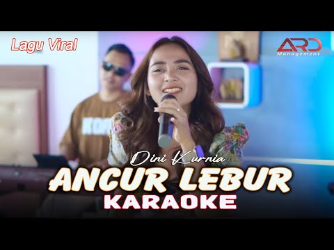 ANCUR LEBUR - DINI KURNIA - KARAOKE LAGU BANYUWANGI VIRAL