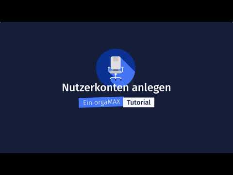 Nutzerkonten – orgaMAX Tutorial