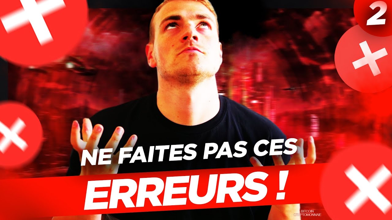 Mes erreurs de débutant #2 | Crypto & Blockchain