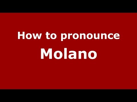 How to pronounce Molano