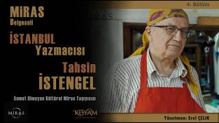 "Beşikten Mezara Bir Ömür" | İstanbul Yazmacısı Tahsin İstengel | Mira