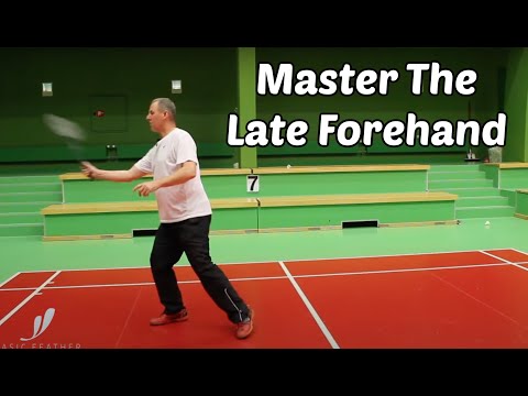 Learn The Late Forehand - Badminton Tutorial