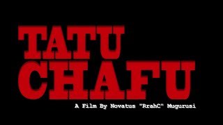 Tatu Chafu Film I HD I May 2018