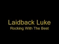 Laidback Luke - Rocking With The Best 