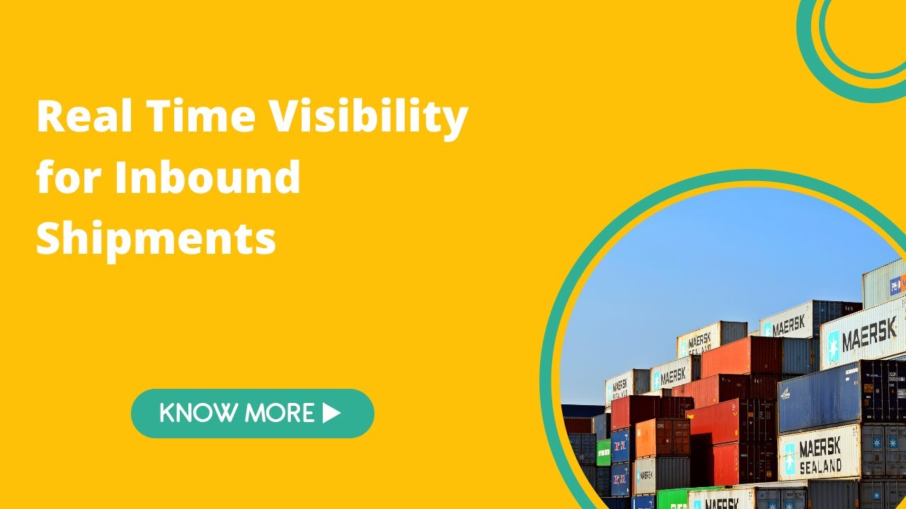 Real Time Visibility for Inbound Shipments