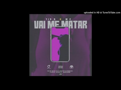 Tio B x MC - Vai Me Matar [Official Audio]