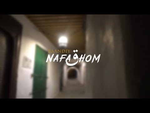 BAANDIY - NAFAQHOM ( OFFICIAL MUSIC VEDIO )