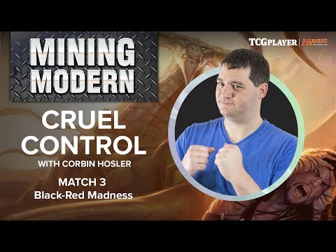 [MTG] Mining Modern - Cruel Control | Match 3 VS Black-Red Madness