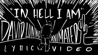 David Luning &quot;In Hell I Am&quot;  Official Lyric Video