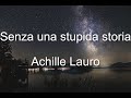 Achille Lauro - Senza una stupida storia - Testo/Lyrics