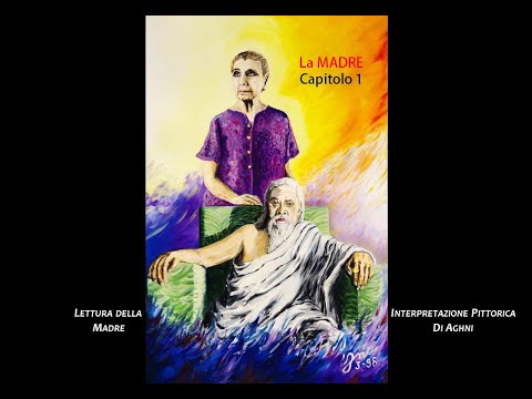 LA MADRE - (Capitolo 1) di Sri Aurobindo - lettura di Mère - interpretazione pittorica di Aghni