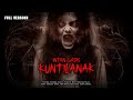DENDAM INTAN GADIS KUNTILANAK FULL VERSION