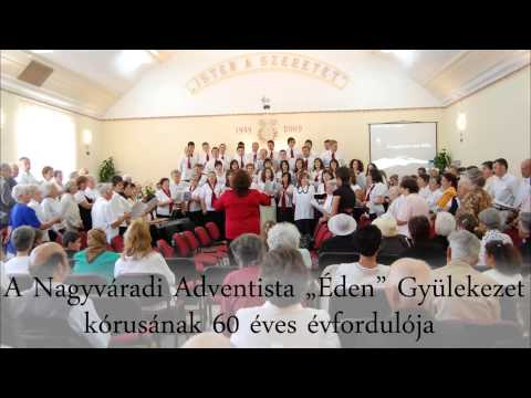 Nagy Istenem - a Nagyváradi Adventista "Éden" Gyülekezet kórusának 60 éves évfordulója