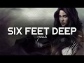 Six Feet Deep - Besomorph ft. Neoni (LYRICS)