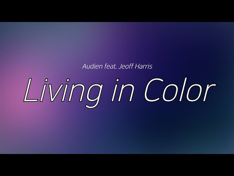 [한국어 가사 해석 / Lyrics in Korean] Audien feat. Jeoff Harris - Living in Color