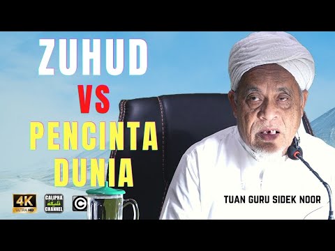 Ustaz Sidek Noor - Kenapa Perlu Zuhud VS Pencinta Dunia