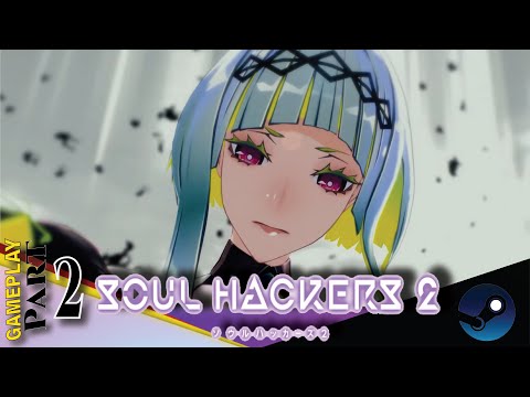 SOUL HACKERS 2 GAMEPLAY WALKTHROUGH PART 2 | PC STEAM 4K