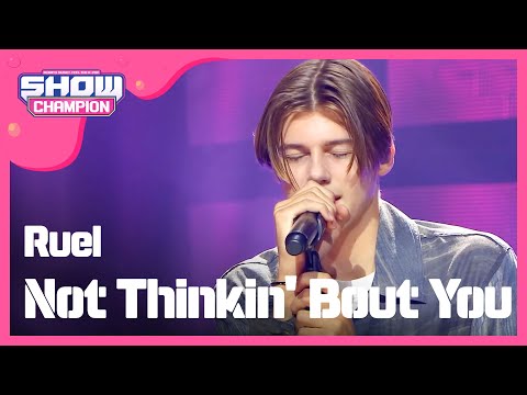 [Show Champion] Ruel - Not Thinkin' Bout You l EP.308