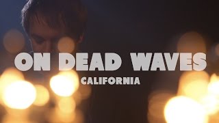 On Dead Waves - California | Live at Music Apartment