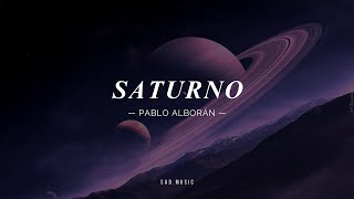 SATURNO - Pablo Alborán (Letra/Lyrics)