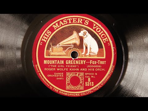 Roger Wolfe Kahn and His Orchestra - Mountain Greenery (1926)