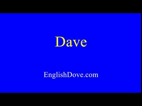 How to pronounce Dave in American English.