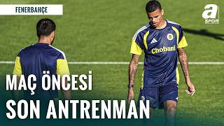 Fenerbahçe Gornik Zabrze Maçı Hazırlıklarını Tamamladı