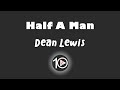 Dean Lewis Half A Man 10 Hour NIGHT LIGHT Version