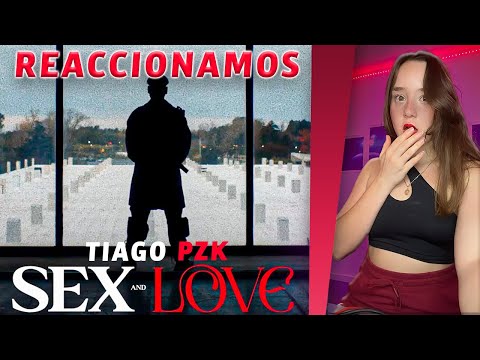 REACCIONAMOS A Tiago PZK, Rvssian - Sex & Love