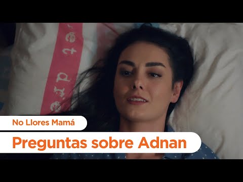 Preguntas sobre Adnan - No Llores Mamá | Foster Mother