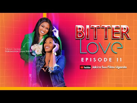 Bitter Love Episode 11 "Victor tanatuusa kuwasa," Mbu tanetereeza - Jakira Suu Films.