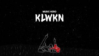 KLWKN (Lyric Video) | Music Hero