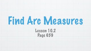 Geometry Lesson 10.2 Find Arc Measures