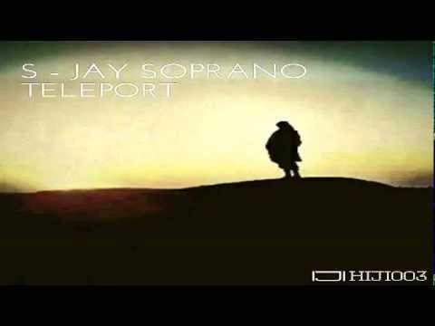 S - Jay Saprano - Teleport (Original Mix)