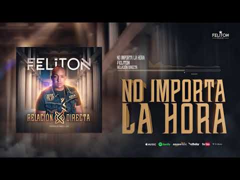Feliton - No Importa La Hora (Audio)