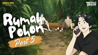 RUMAH POHON PART 5 - Dhot Design