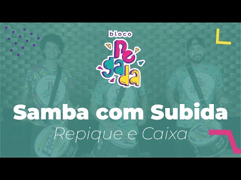 Ritmos Bloco Pegada - Samba com Subida (Repique e Caixa)