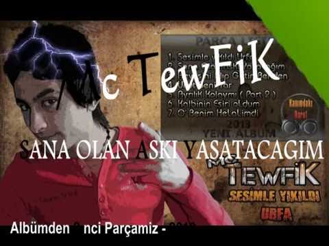 Mc TewFiK - Sana Olan Aşkı Yaşatacagım - Muhteşem RAP