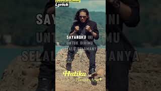 Download lagu Lyrick 3 'HATIKU' Thomas Arya#musikpoplirik #liriklagu #liriklagupop mp3