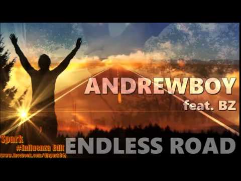 Andrewboy feat BZ   Endless Road Spark #Influenza Edit