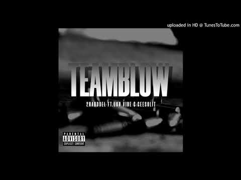 2HardDEL FEAT. Luh Vibe , GeeSoLit - Team Blow