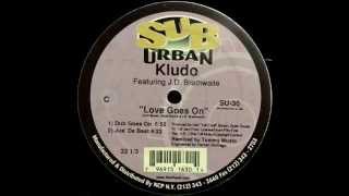 Kludo Featuring JD Brathwaite - Love Goes On (Dub Goes On)