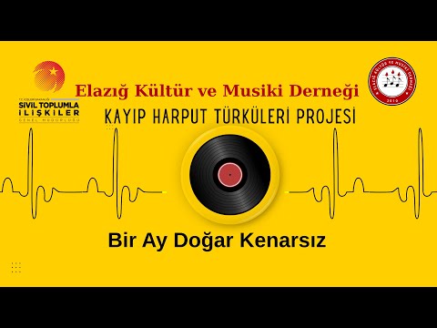 Kayıp Harput Türküleri - Bir Ay Doğar Kenarsız
