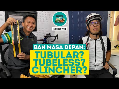 Ban Masa Depan: Tubular? Tubeless? Clincher? - Podcast Main Sepeda #58 Azrul Ananda & Johnny Ray