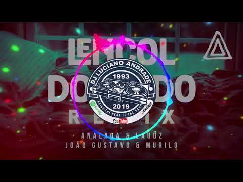 ANALAGA, João Gustavo & Murilo Lençol Dobrado ( DJ Luciano BH Remix 2019 )