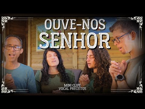 OUVE-NOS SENHOR - Série Miniclipes: Vocal Preceitos 14 anos